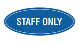 Oval STAFF ONLY Sign