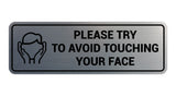Standard Please Try To Avoid Touching Your Face Sign