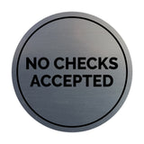 Signs ByLITA Circle No Checks Accepted Sign