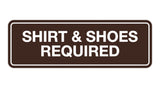 Signs ByLITA Standard Shirt & Shoes Required Sign