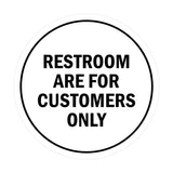 Signs ByLITA Circle Restrooms Are For Customers Only Sign