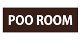 THE POO ROOM Door / Wall Sign