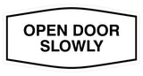 Fancy Open Door Slowly Sign