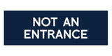 Signs ByLITA Basic Not An Entrance Sign