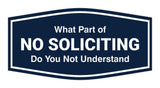 Fancy What Part of No Soliciting Do You Not Understand Wall or Door Sign