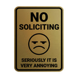 Portrait Round No Soliciting Seriously it is Very Annoying Wall or Door Sign