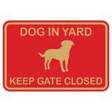 Dog In Yard Keep Gate Closed Wall Door Sign