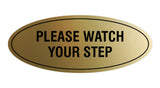 Oval Please Watch Your Step Sign