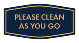 Fancy Please Clean As You Go Wall or Door Sign