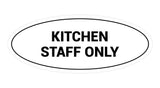 Signs ByLITA Oval Kitchen Staff Only Sign