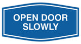 Fancy Open Door Slowly Sign