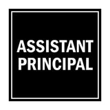 Square Assistant Principal Sign with Adhesive Tape, Mounts On Any Surface, Weather Resistant