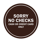 Signs ByLITA Circle Sorry No Checks Sign