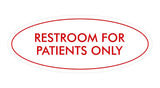 Oval Restroom For Patients Only Sign