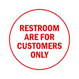 Signs ByLITA Circle Restrooms Are For Customers Only Sign