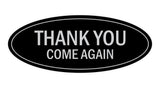 Oval THANK YOU COME AGAIN Sign