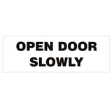 Basic OPEN DOOR SLOWLY Sign