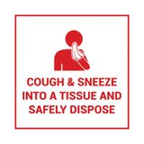 Square Cough & Sneeze Into A Tissue And Safely Dispose Sign