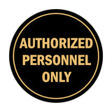 Signs ByLITA Circle Authorized Personnel Only Sign