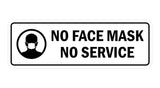 Standard No Face Mask No Service Sign