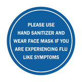 Circle Please Use Hand Sanitizer and Wear Face Mask If You Are Experiencing Flu Like Symptoms Sign