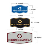 Fancy Recyclable Waste Only Wall or Door Sign