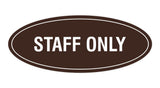 Oval STAFF ONLY Sign