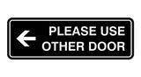 Signs ByLITA Standard Please Use Other Door Left Arrow Sign