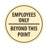 Signs ByLITA Circle Employees Only Beyond this point Sign