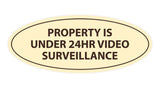 Oval Property Is Under 24hr Video Surveillance Sign