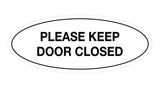 Oval Please Keep Door Closed Sign