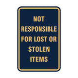 Portrait Round Not Responsible For Lost Or Stolen Items Sign