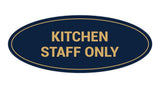 Signs ByLITA Oval Kitchen Staff Only Sign