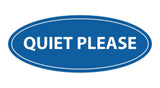 Oval Quiet Please Sign