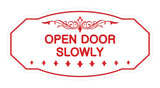 Victorian Open Door Slowly Sign
