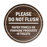 Signs ByLITA Circle Please Do Not Flush Paper Towels or Feminine Products in Toilets Sign
