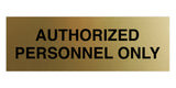 Signs ByLITA Basic Authorized Personnel Only Sign