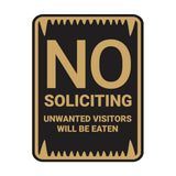 Portrait Round No Soliciting Unwanted Visitors Will Be Eaten Sign (Black) - Small