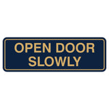 Standard Open Door Slowly Sign