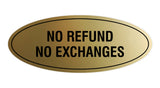 Signs ByLITA Oval No Refund No Exchanges Sign