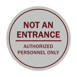 Sign By LITA Circle Not An Entrance Authorized Personnel Only Sign
