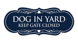 Signs ByLITA Designer Dog In Yard Keep Gate Closed Sign