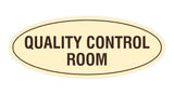 Signs ByLITA Oval Quality Control Room Sign