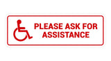 Standard Wheelchair Please Ask For Assistance Sign