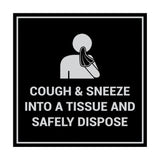Square Cough & Sneeze Into A Tissue And Safely Dispose Sign