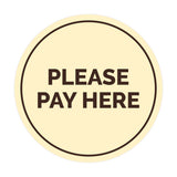 Signs ByLITA Circle Please Pay Here Sign