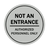 Sign By LITA Circle Not An Entrance Authorized Personnel Only Sign