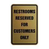 Portrait Round Restrooms Reserved For Customers Only Sign with Adhesive Tape, Mounts On Any Surface