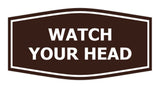 Signs ByLITA Fancy Watch Your Head Sign