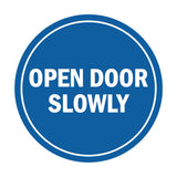 Signs ByLITA Circle Open Door Slowly Sign